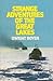 Strange Adventures of the Great Lakes