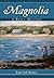 Magnolia: A Brief History