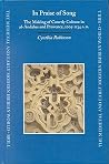In Praise of Song: The Making of Courtly Culture in al-Andalus and Provence, 1005-1134 A.D. (The Medieval and Early Modern Iberian World, 15) In Praise of Song: The Making of Courtly Culture in al-Andalus and Provence, 1005-1134 A.D. (The Medieval and Early Modern Iberian World, 15)