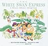 The White Swan Express by Jean Davies Okimoto