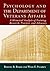 Psychology And the Department of Veterans Affairs: A Historical Anaysis of Training, Research, Practice, and Advocacy