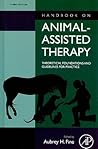 Handbook on Animal-Assisted Therapy: Theoretical Foundations and Guidelines for Practice