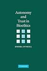 Autonomy and Trust in Bioethics (Gifford Lectures, 2001)