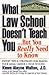 What Law School Doesn't Teach You...But You Really Need to Know! (Career Guides)
