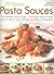 75 Classic Pasta Sauces: The authentic taste of Italy--traditional sauces shown step-by-step in 350 easy-to-follow photographs