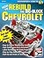 How to Rebuild the Big-Block Chevrolet