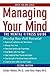 Managing Your Mind: The Men...
