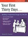Your First Thirty Days: Building a Professional Image in a New Job (Fifty-Minute Series.) Your First Thirty Days: Building a Professional Image in a New Job (Fifty-Minute Series.)