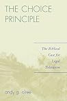 The Choice Principle: The Biblical Case for Legal Toleration