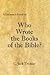 A Layman's Guide to Who Wrote the Books of the Bible?
