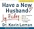 Have a New Husband by Friday: How to Change His Attitude, Behavior & Communication in 5 Days