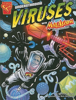 Understanding Viruses with Max Axiom, Super Scientist (Graphic Science)
