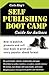 Self-Publishing Boot Camp Guide for Authors 1st Edition
