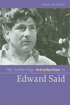 The Cambridge Introduction to Edward Said (Cambridge Introductions to Literature)