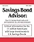 Savings Bond Advisor: How U.S. Savings Bonds Really Work--with Investment, Tax, and Estate Strategies