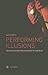 Performing Illusions: Cinem...