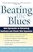 Beating the Blues by Michael E. Thase