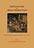 Participation and Media Production: Critical Reflections on Content Creation