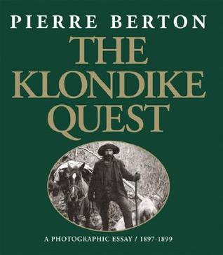 The Klondike Quest: A Photographic Essay 1897-1899 (Paperback)