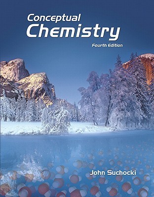 Conceptual Chemistry: Understanding Our World of Atoms and Molecules (Paperback)