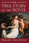 The True Story of the Novel The True Story of the Novel