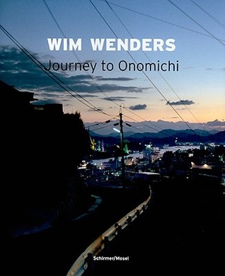 Wim Wenders: Journey to Onomichi (Hardcover)