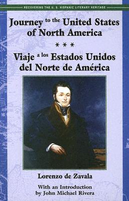 Journey to the United States Of North America/ Viaje a los Estados Unidos del Norte de América (Recovering the Us Hispanic Literary Heritage)