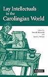 Lay Intellectuals in The Carolingian World Lay Intellectuals in The Carolingian World