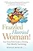 Frazzled Hurried Woman!: Your Stress Relief Guide to Thriving. . .Not Merely Surviving