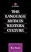 The Language Myth in Wester...
