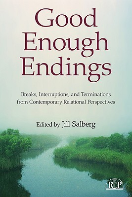 Good Enough Endings (Relational Perspectives Book Series)