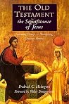 The Old Testament and the Significance of Jesus: Embracing Change - Maintaining Christian Identity The Old Testament and the Significance of Jesus: Embracing Change - Maintaining Christian Identity