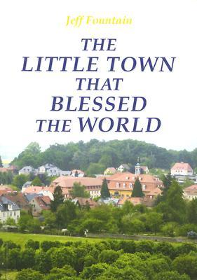 Little Town That Blessed the World, The (Paperback)