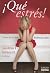 Que estres! / So Stressed: El mejor plan de alivio del estres para mujeres / The Ultimate Stress-Relief Plan for Women (Spanish Edition)