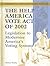 The Help America Vote Act Of 2002: Legislation To Modernize America's Voting Systems (THE LIBRARY OF AMERICAN LAWS AND LEGAL PRINCIPLES)