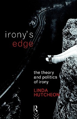 Irony's Edge: The Theory and Politics of Irony (Paperback)