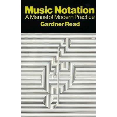 Music Notation by Gardner Read — Reviews, Discussion, Bookclubs, Lists