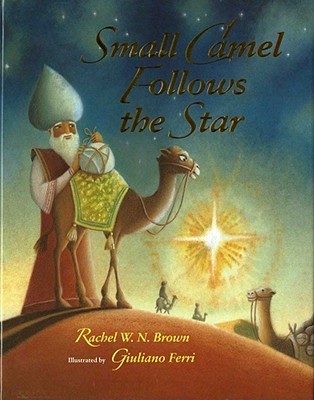 Small Camel Follows the Star (Hardcover)