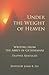 Under the Weight of Heaven:...