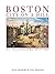 Boston: City on a Hill: An Illustrated History