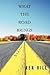 What The Road Brings