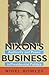 Nixon's Business by Nigel Bowles