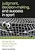 Judgment, Decision-making and Success in Sport (W-B Series in Sport and Exercise Psychology)