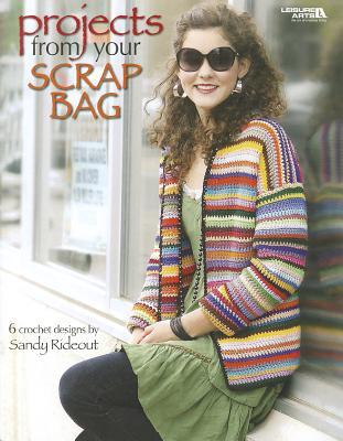 Projects From Your Scrap Bag (Leisure Arts #4594)