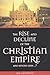 The Rise and Decline of the Christian Empire