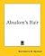 Absalom's Hair by Bjornstjerne M. Bjornson