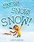 Snow! Snow! Snow!