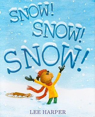 Snow! Snow! Snow! (Hardcover)