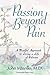 Passion Beyond Pain: A Mind...