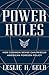 Power Rules by Leslie H. Gelb